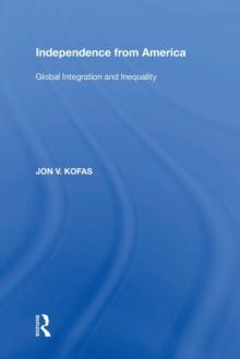 Independence from America : Global Integration and Inequality