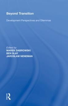 Beyond Transition : Development Perspectives and Dilemmas