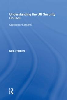 Understanding the UN Security Council : Coercion or Consent?