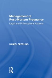 Management of Post-Mortem Pregnancy : Legal and Philosophical Aspects