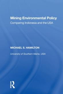 Mining Environmental Policy : Comparing Indonesia and the USA