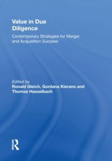 Value in Due Diligence : Contemporary Strategies for Merger and Acquisition Success