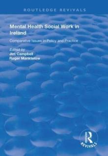 Mental Health Social Work in Ireland : Comparative Issues in Policy and Practice