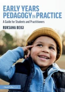 Early Years Pedagogy in Practice : A Guide for Students and Practitioners