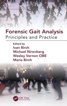 Forensic Gait Analysis : Principles and Practice