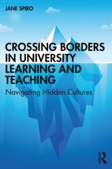 Crossing Borders in University Learning and Teaching : Navigating Hidden Cultures