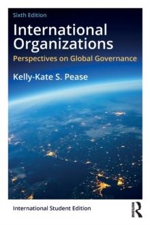 International Organizations : Perspectives on Global Governance