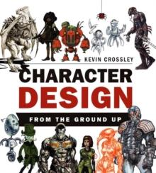 Character Design From the Ground Up