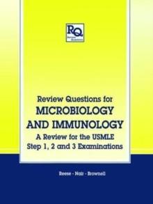 Review Questions for Microbiology and Immunology : A Review for the USMLE, Step 1, 2 and 3 Examinations