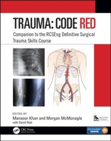 Trauma: Code Red : Companion to the RCSEng Definitive Surgical Trauma Skills Course