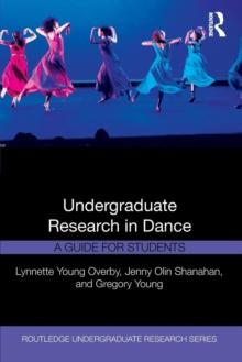 Undergraduate Research in Dance : A Guide for Students