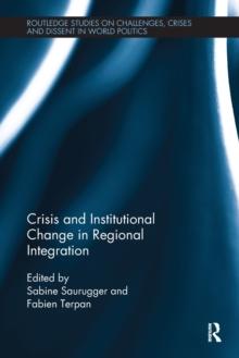 Crisis and Institutional Change in Regional Integration