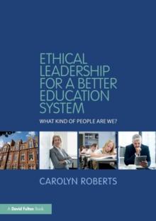 Ethical Leadership for a Better Education System : What Kind of People Are We?