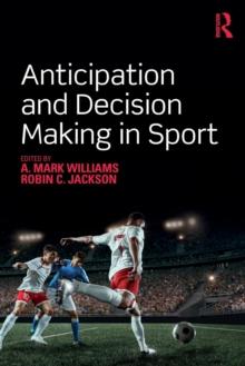 Anticipation and Decision Making in Sport