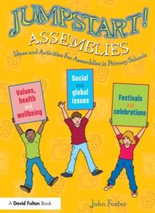 Jumpstart! Assemblies : Ideas and Activities For Assemblies in Primary Schools