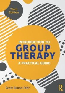 Introduction to Group Therapy : A Practical Guide, Third Edition