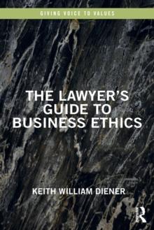 The Lawyer's Guide to Business Ethics