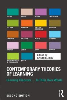 Contemporary Theories of Learning : Learning Theorists  In Their Own Words