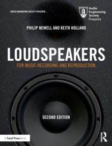 Loudspeakers : For Music Recording and Reproduction