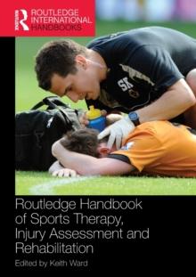 Routledge Handbook of Sports Therapy, Injury Assessment and Rehabilitation