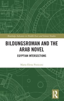 Bildungsroman and the Arab Novel : Egyptian Intersections