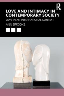 Love and Intimacy in Contemporary Society : Love in an International Context