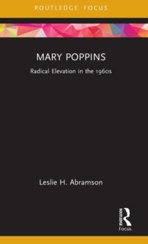 Mary Poppins : Radical Elevation in the 1960s