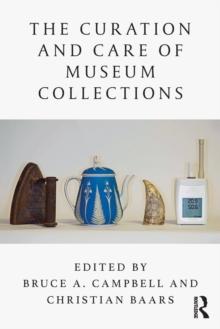 The Curation and Care of Museum Collections