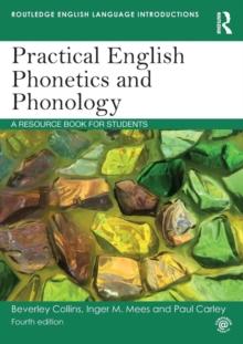 Practical English Phonetics and Phonology : A Resource Book for Students