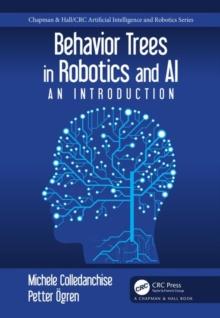 Behavior Trees in Robotics and AI : An Introduction