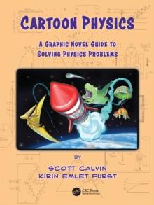 Cartoon Physics : A Graphic Novel Guide to Solving Physics Problems