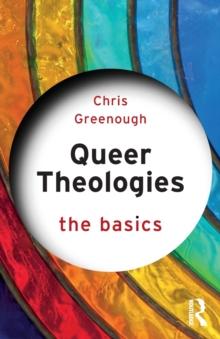 Queer Theologies: The Basics