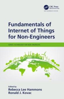 Fundamentals of Internet of Things for Non-Engineers