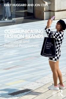 Communicating Fashion Brands : Theoretical and Practical Perspectives