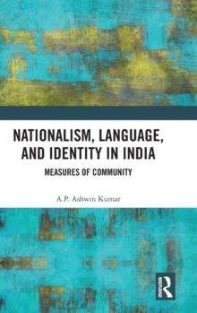 Nationalism, Language, and Identity in India : Measures of Community