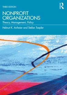 Nonprofit Organizations : Theory, Management, Policy