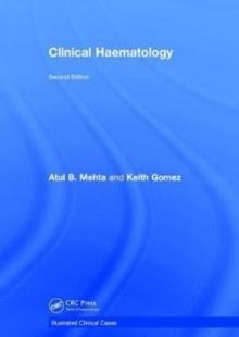 Clinical Haematology : Illustrated Clinical Cases