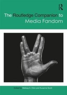 The Routledge Companion to Media Fandom