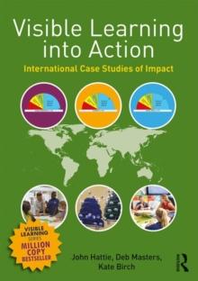 Visible Learning into Action : International Case Studies of Impact