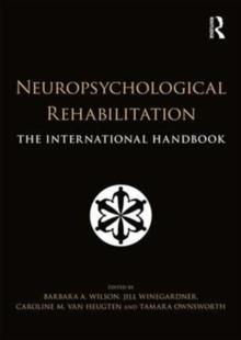 Neuropsychological Rehabilitation : The International Handbook