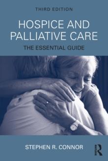 Hospice and Palliative Care : The Essential Guide