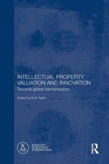 Intellectual Property Valuation and Innovation : Towards global harmonisation