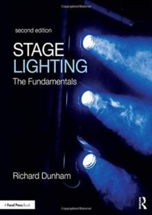 Stage Lighting Second Edition : The Fundamentals