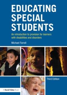 Educating Special Students : An introduction to provision for learners with disabilities and disorders