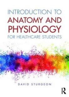 Introduction to Anatomy and Physiology for Healthcare Students