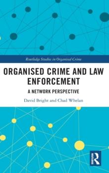 Organised Crime and Law Enforcement : A Network Perspective