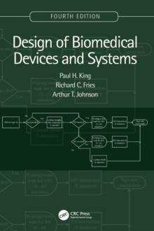 Design of Biomedical Devices and Systems, 4th edition