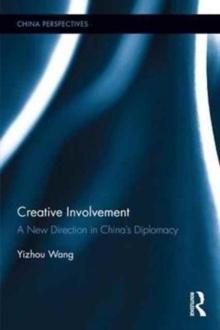 Creative Involvement : A New Direction in China's Diplomacy