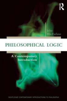 Philosophical Logic : A Contemporary Introduction