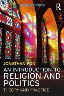 An Introduction to Religion and Politics : Theory and Practice